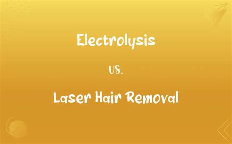 Electrolysis Vs Laser Hair Removal Whats The Difference