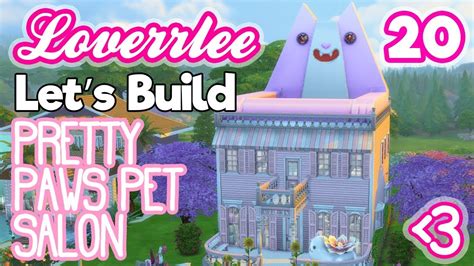 Pretty Paws Pet Salon Lets Build In The Sims 4 20 Youtube
