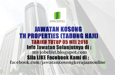 Permohonan boleh dibuat secara online. Jawatan Kosong di TH Properties (Tabung Haji) - 05 Mei 2016