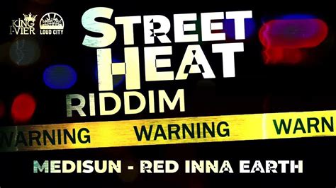 medisun red inna earth street heat riddim official audio youtube