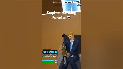 Stephen Hawking Fortnite 💀 Humor Memes Shorts Foryou Youtube