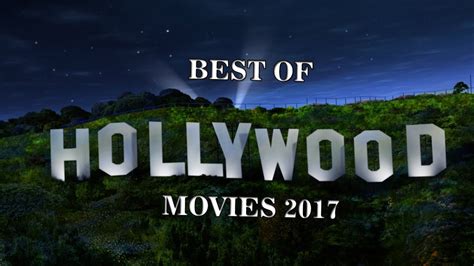 Best Hollywood Movies 2017 Movies World S4k Entertainments Youtube