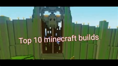 Top 10 Minecraft Builds Youtube