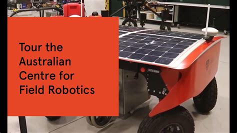 Tour Of The Australian Centre For Field Robotics Youtube