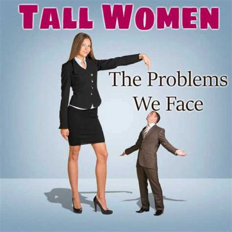 Tall Women Problems The Struggles Real People Living Tall