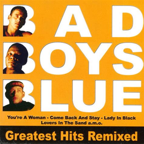 Bad Boys Blue Greatest Hits Remixed 2005 Cd Discogs