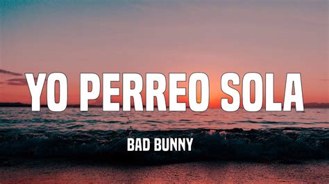 Bad Bunny Yo Perreo Sola Letralyrics Youtube