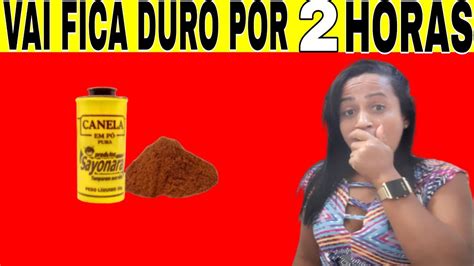 Receita Caseira Para Deixar O Pau Duro Po 2 Horas Youtube