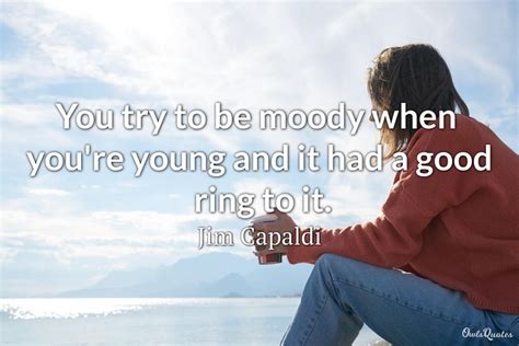 30 Moody Quotes And Sayings