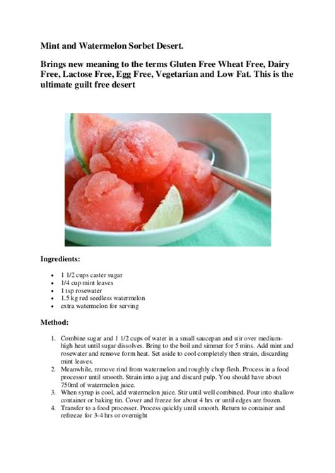 Become a member, post a recipe and get free nutritional analysis of the dish on food.com. Mint and watermelon sorbet desert. brings new meaning to the terms gl…
