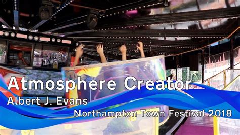 Atmosphere Creator Albert J Evans Northampton Town Festival 2018