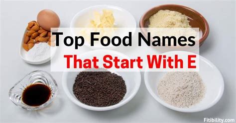 Top 31 Interesting Food Names That Start With E You Should Know