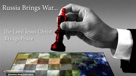Russia Brings War: Jesus Brings peace 