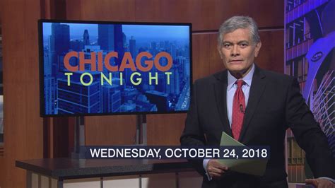 Oct 24 2018 Full Show Chicago News Wttw