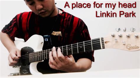 A Place For My Head Linkin Park Guitar Cover Youtube