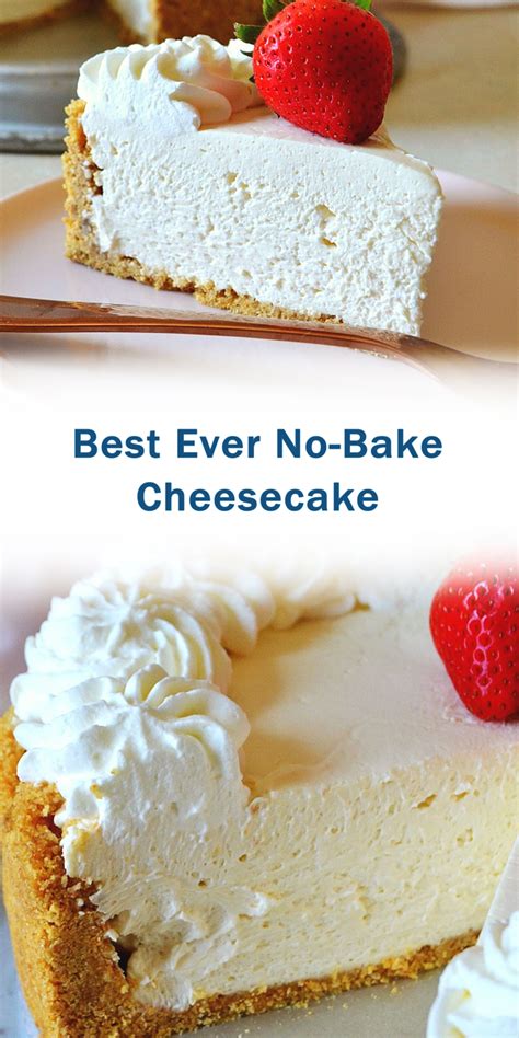 We may earn commission from the links on this page. Best Ever No-Bake Cheesecake in 2020 | Baked dessert recipes, Dessert recipes, Quick desserts