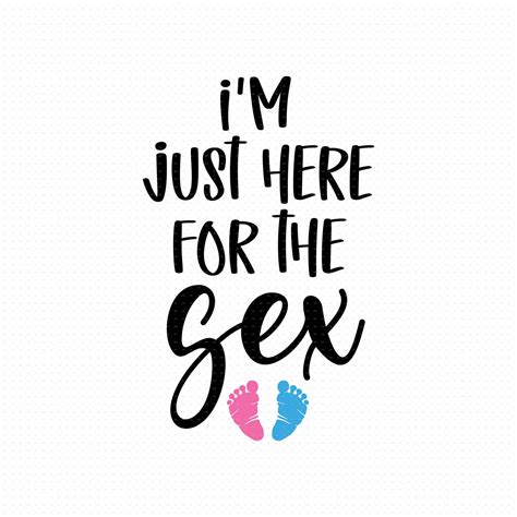 Im Just Here For The Sex Svg Png Eps Pdf Files Pink Or Etsy