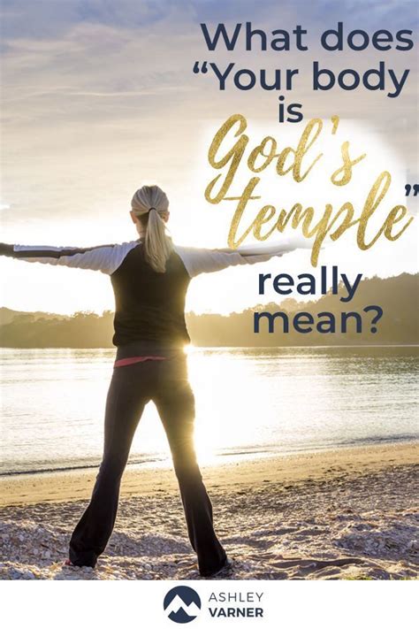 What Does Your Body Is Gods Temple Really Mean