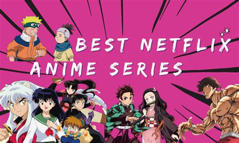 Top 163 Best Anime Series Netflix Dedaotaonec