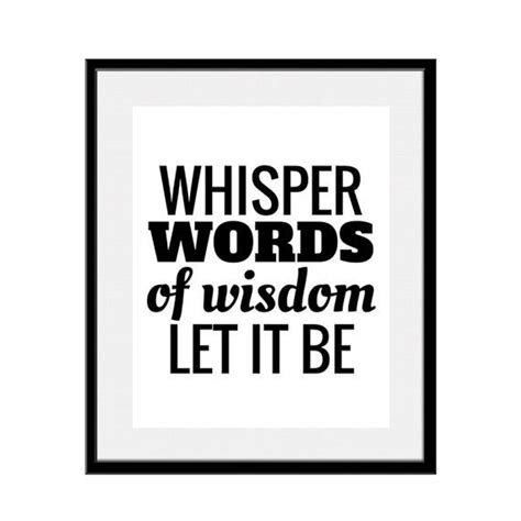 Art Print Whisper Words Of Wisdom Let It Be The Beatles Lyrics