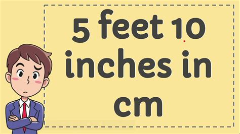 5 Ft 10 Inches In Cm