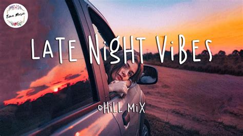 Late Night Vibes Chill Vibes English Chill Songs Best Pop Randb Mix