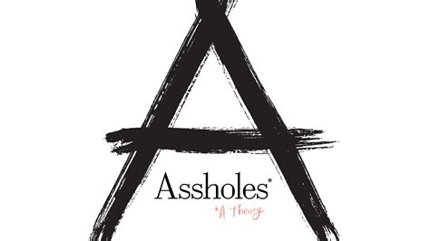 Assholes A Theory Events Events