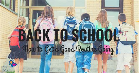 Back To School How To Get A Good Routine Going