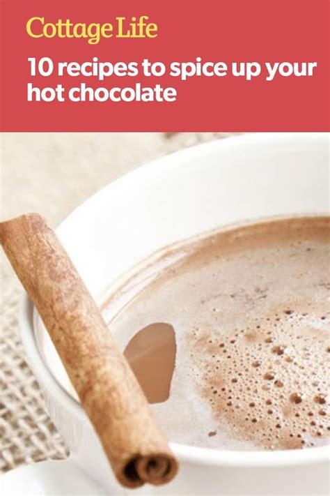 10 Ways To Spice Up Your Hot Chocolate Delicious Hot Chocolate