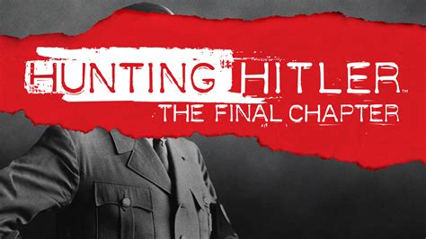 Hunting Hitler The Final Chapter 2020