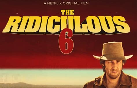 The Ridiculous 6 Primul Trailer Amuzant Pentru Noua Comedie Cu Adam