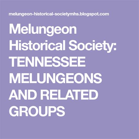 Melungeon Historical Society Tennessee Melungeons And Related Groups