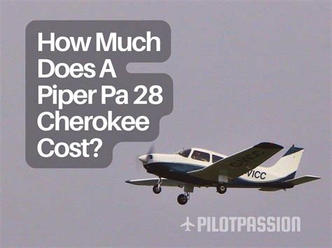 How Much Does A Piper Pa Cherokee Cost Price