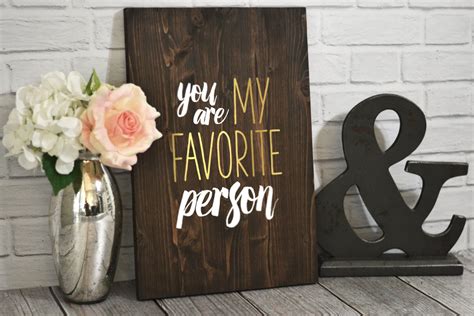 Wood Sign You Are My Favorite Person Love Quote By Lovesupplyco