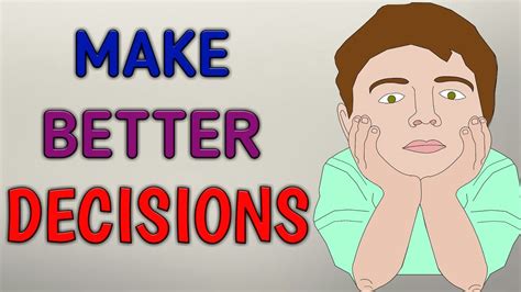 How To Make Better Decisions Youtube