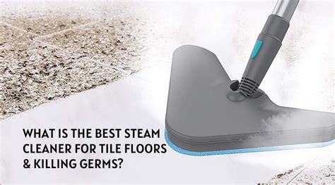 Best Tile Floor Steam Cleaner Reviews Flooring Blog