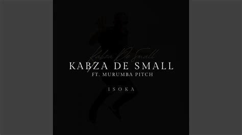 Lyrics And Translations Of Isoka By Kabza De Small Popnable