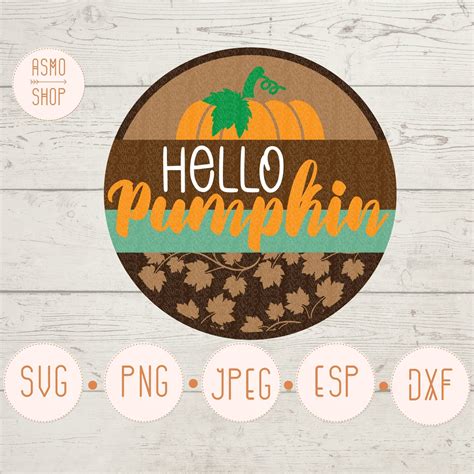 Hello Pumpkin Sign Svg Welcome Sign Svg Fall Door Decor Svg Etsy