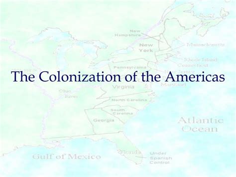 Ppt The Colonization Of The Americas Powerpoint Presentation Free