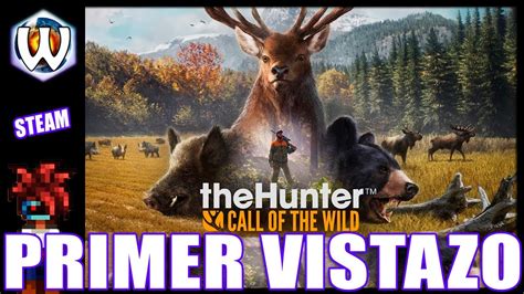 The Hunter Call Of The Wild Primer Vistazo Juego De Cazar Animales Con