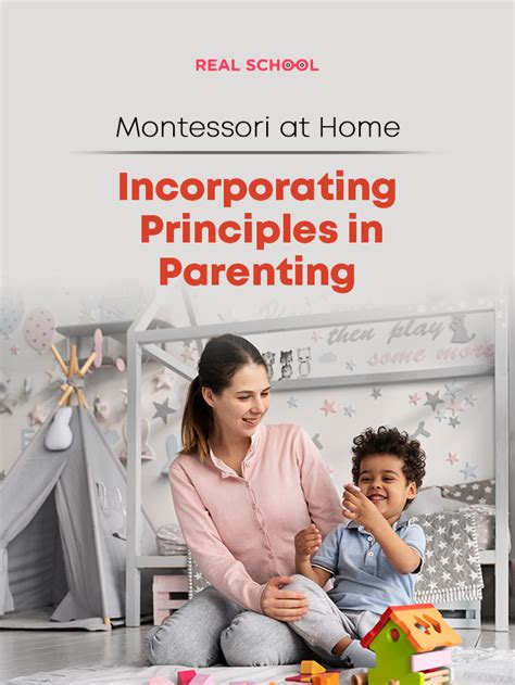 Montessori At Home Incorporating Principles In Parenting The Real School