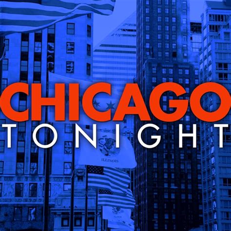 Chicago Tonight Wttw By Wttw News On Apple Podcasts