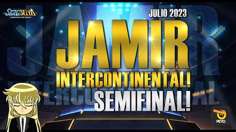 🏆jamir Intercontinental Julio 2023 Semifinal 🏆 Saint Seiya Kotz