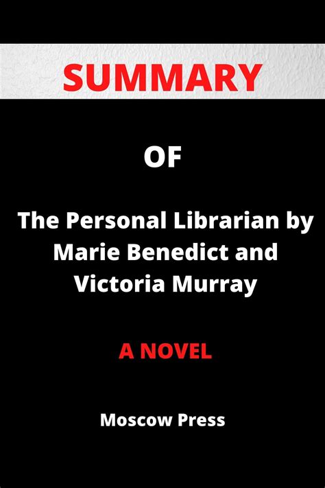 Summary Of The Personal Librarian By Marie Benedict And Victoria Murray