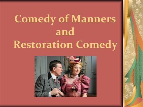 Comedy Of Manners And Restoration Comedy Neoclassicism A
