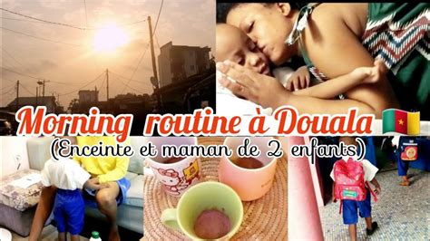 Morning Routine Enceinte Un Matin D Cole Maman De Enfants Douala Vlog Vlog Cameroun