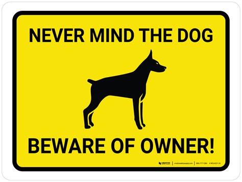 Never Mind The Dog Beware Of Owner Landscape Wall Sign