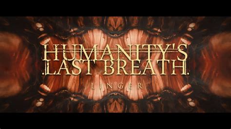 Humanity's Last Breath - Linger - YouTube