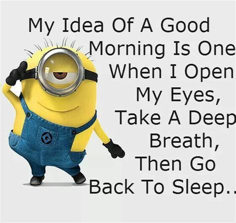A Good Morning Minion Quote Pictures Photos And Images For Facebook