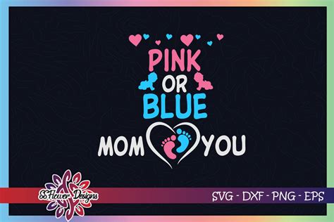 Pink Or Blue Mom Loves You Svg Gender Reveal Svg Mom Svg By Ssflowerstore Thehungryjpeg